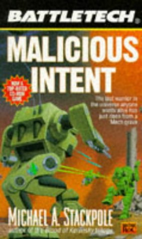 Malicious Intent (By: Michael A. Stackpole) cover