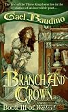 Branch and Crown: Book III of Water!