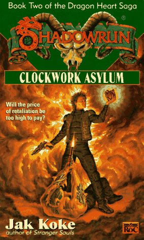 Clockwork Asylum -The Dragon Heart Saga, Volume 2 (By: Jak Koke) cover
