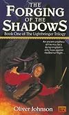 The Forging of Shadows