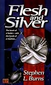 Flesh and Silver