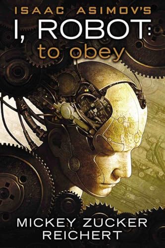 I, Robot: To Obey