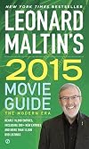 Leonard Maltin's 2015 Movie Guide (Leonard Maltin's Movie Guide)