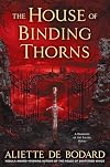 The House of Binding Thorns