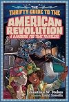The Thrifty Guide to the American Revolution (The Thrifty Guides)