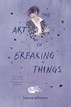 The Art of Breaking Things