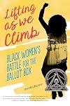 Lifting as We Climb: Black Women's Battle for the Ballot Box