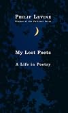 My Lost Poets: A Life in Poetry
