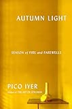 Autumn Light Season Of Fire And Farewells