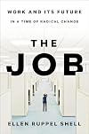 The Job: Work and Its Future in a Time of Radical Change