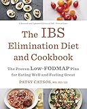The Ibs Elimination Diet And Cookbook The Proven Lowfodmap Plan For Eating Well And Feeling Great