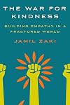 The War for Kindness: Building Empathy in a Fractured World