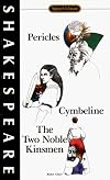 3 Plays: Cymbeline; Pericles; The Two Noble Kinsman