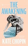The Awakening and Selected Stories of Kate Chopin (Signet Classics)