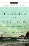 The Country of the Pointed Firs and Other Stories
