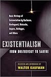 Existentialism from Dostoevsky to Sartre