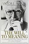 The Will to Meaning: Foundations and Applications of Logotherapy