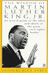 The Wisdom of Martin Luther King, Jr.