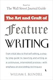 The Art And Craft Of Feature Writing Based On The Wall Street Journal Guide