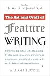 The Art and Craft of Feature Writing: Based on The Wall Street Journal Guide