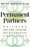 Permanent Partners: Building Gay and Lesbian Relationships That Last