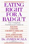 Eating Right For a Bad Gut: compl Nutritional GT Ileitis Colitis Crohn's Disease & Inflammatory Bowel Diseas (Plume Books)