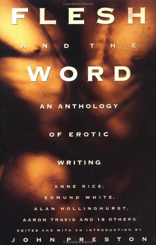Flesh and the Word: An Anthology of Erotic Writing book cover