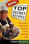 More Top Secret Recipes: More Fabulous Kitchen Clones of America's Favorite Brand-Name Foods