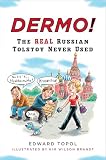 Dermo The Real Russian Tolstoy Never Used