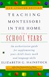Teaching Montessori in the Home: The School Years