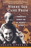 Where She Came From A Daughters Search For Her Mothers History