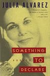 Something to Declare: Essays