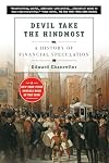 Devil Take the Hindmost: A History of Financial Speculation