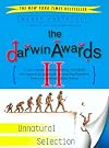 The Darwin Awards II: Unnatural Selection