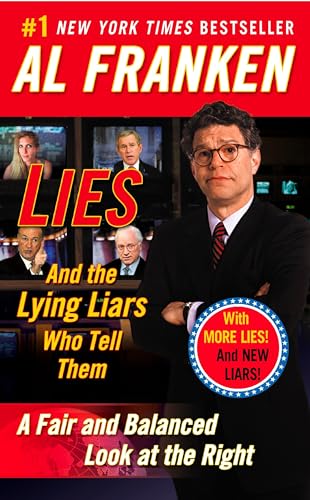 Lies & the Lying Liars Who Tell Them: A Fair & Balanced Look at the Right book cover
