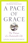 A Pace of Grace: The Virtues of a Sustainable Life