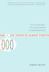The Theory of Almost Everything: The Standard Model, the Unsung Triumph of Modern Physics