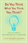 Do You Think What You Think You Think?