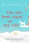 The Ten Best Days of My Life