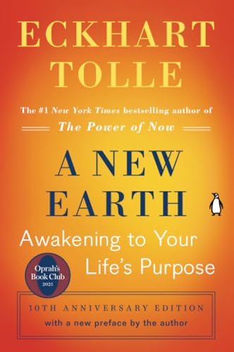 A New Earth: Awakening to Your Life's Purpose by Eckhart Tolle