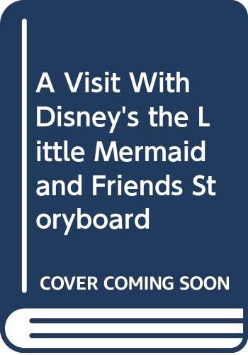 Cover of A Visit With Disney's the Little Mermaid and Friends Storyboard