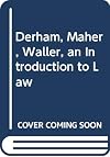 Derham, Maher and Waller: An Introduction to Law