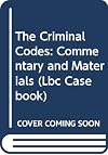 The criminal codes : commentary and materials on the criminal law in Western Australia and Queensland