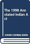The ... annotated Indian Act and aboriginal constitutional provisions