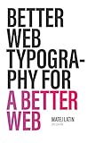 Better Web Typography For A Better Web Second Edition