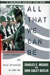 All That We Can Be: Black Leadership And Racial Integration The Army Way