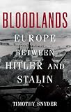 Bloodlands Europe Between Hitler And Stalin