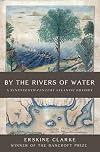 By the Rivers of Water: A Nineteenth-Century Atlantic Odyssey