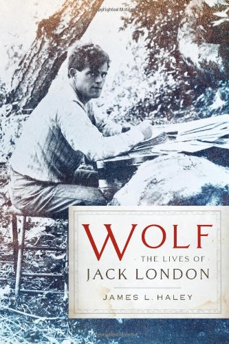 Wolf: The Lives of Jack London book cover
