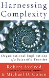 Harnessing Complexity: Organizational Implications of a Scientific Frontier